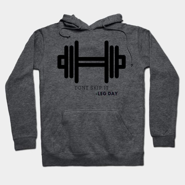 Dumbell and Leg Day- Dont Skip It Hoodie by WeStarDust